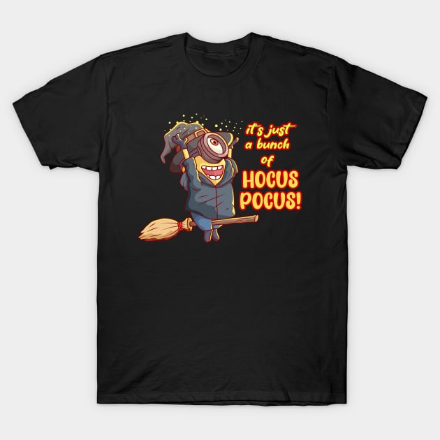 it's just a bunch of hocus pocus T-Shirt by BoyOdachi